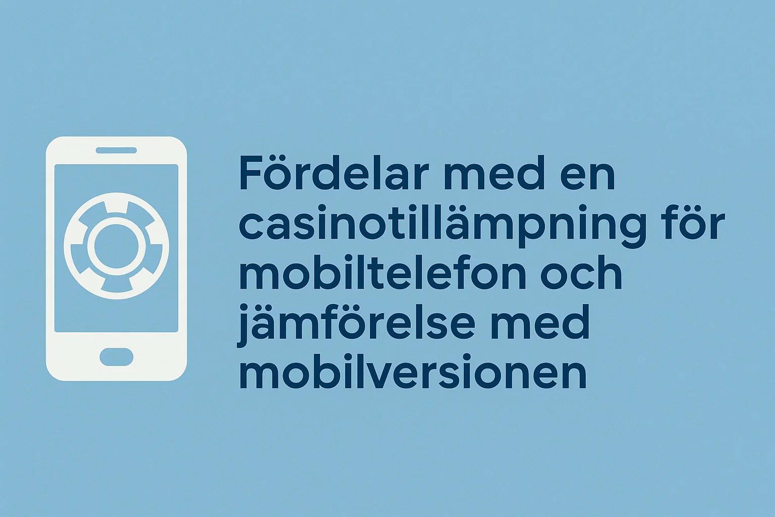 Fördelar med en casinotillämpning för mobiltelefon och jämförelse med mobilversionen