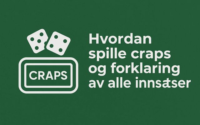 Hvordan spille craps og forklaring av alle innsatser