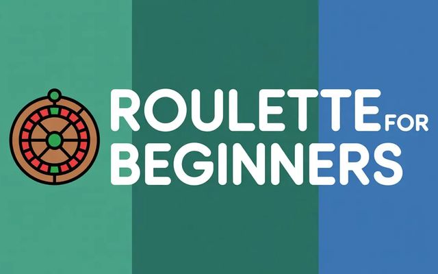 Roulette for Beginners